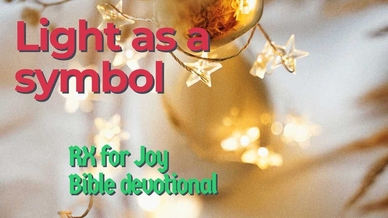 Why we use light as a Christmas symbol.