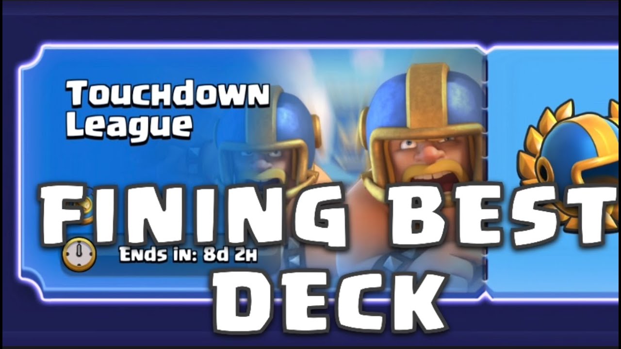 Finding Best Deck for TOUCH DOWN | Day-(15/365) Stream 1