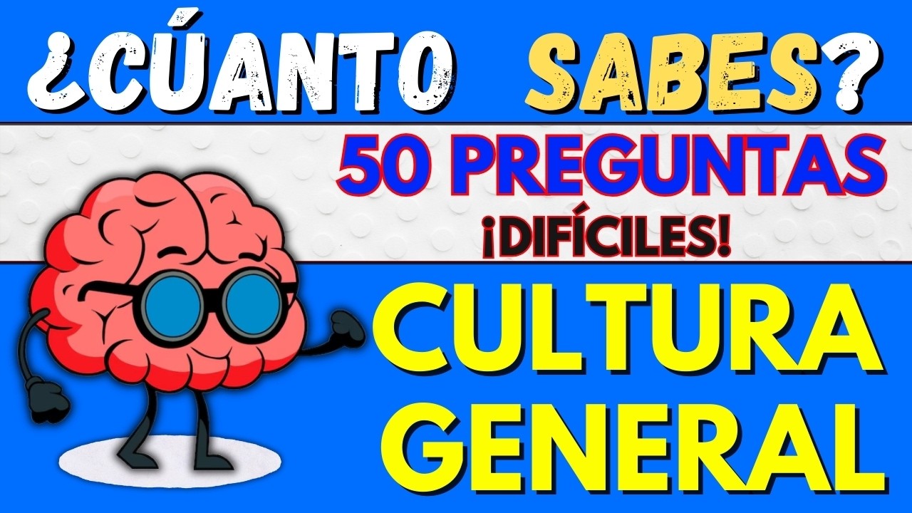 ¿Cuánto Sabes REALMENTE? 🧐 | 50 Preguntas de Cultura General que Te Sorprenderán🧠📚