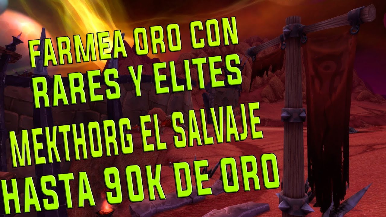 💰Farmea ORO con RARES y ELITES💰 Mekthorg el Salvaje 😨Hasta 90K de ORO😨 World of Warcraft