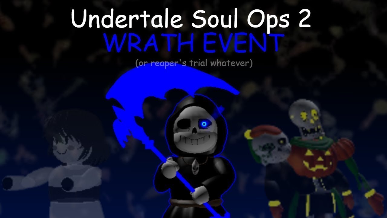 Wrath Event Guide (Undertale Soul Ops 2)