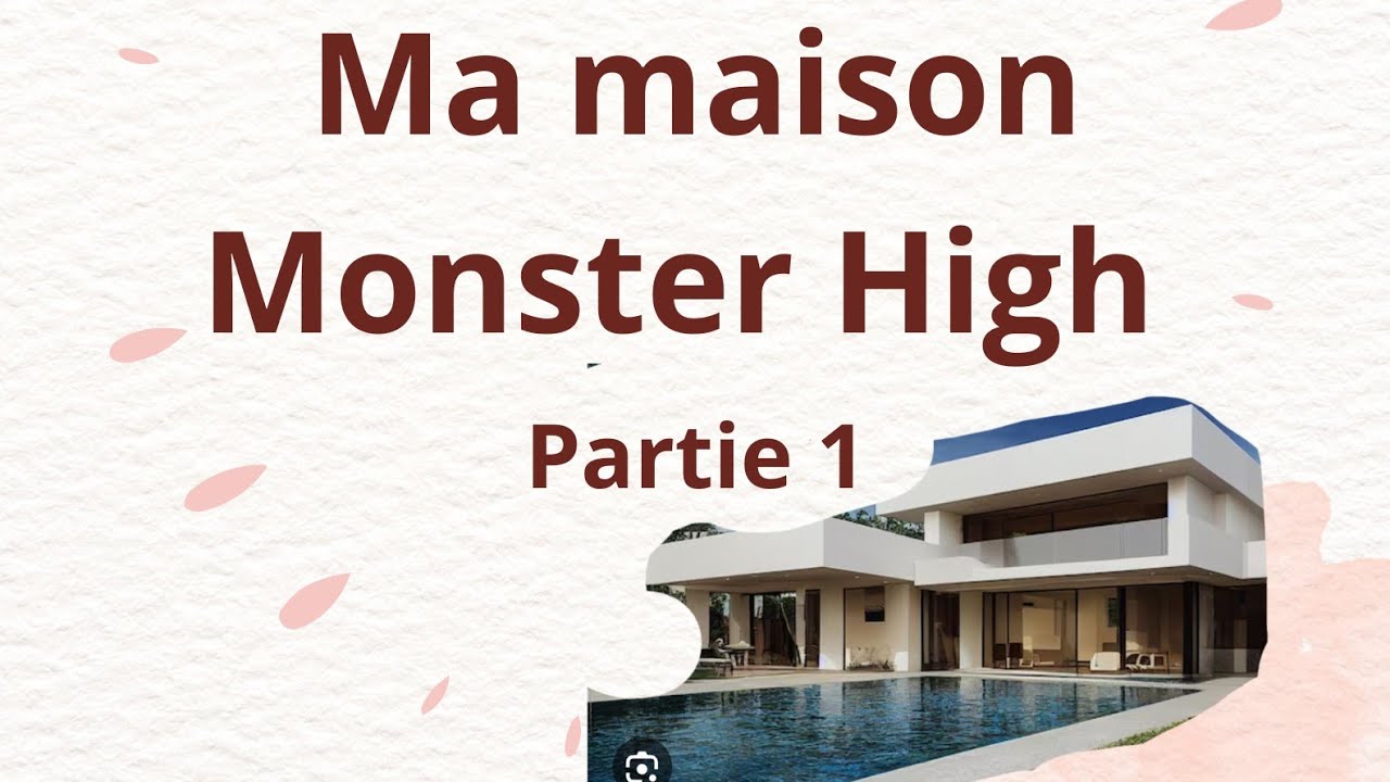 Ma Maison Monster High #1 ! # monster High !!