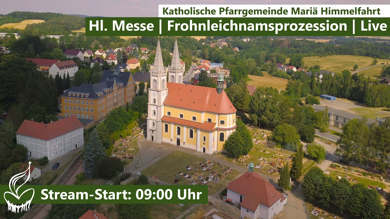 Live-Gottesdienst mit Fronleichnamsprozession | Pfarrei Mariä Himmelfahrt Schirgiswalde
