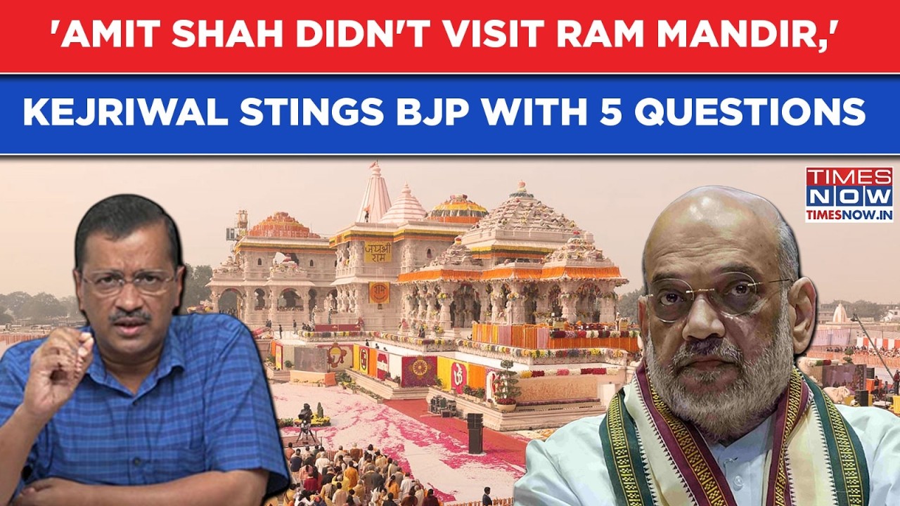 'Amit Shah Didn't Visit Ram Mandir,' Kejriwal Targets HM, Asks 5 Questions Days After Ayodhya Tour