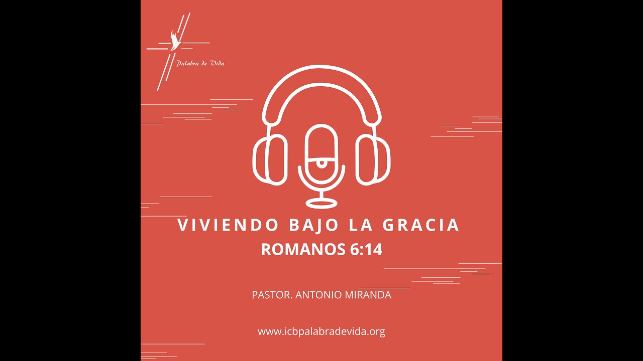 ROMANOS 6 :14 VIVIENDO BAJO LA GRACIA