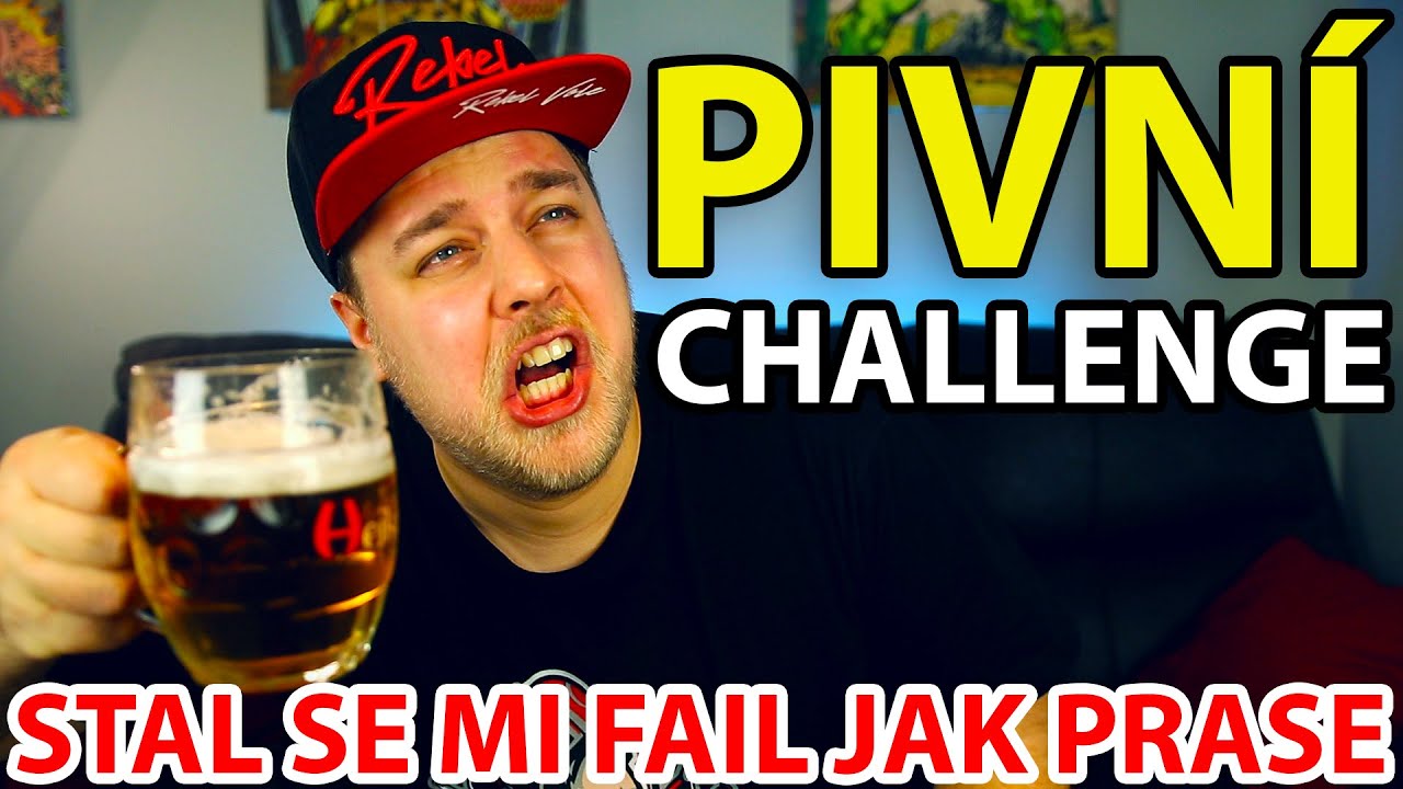 PIVNÍ CHALLENGE (STAL SE MI FAIL JAK PRASE)
