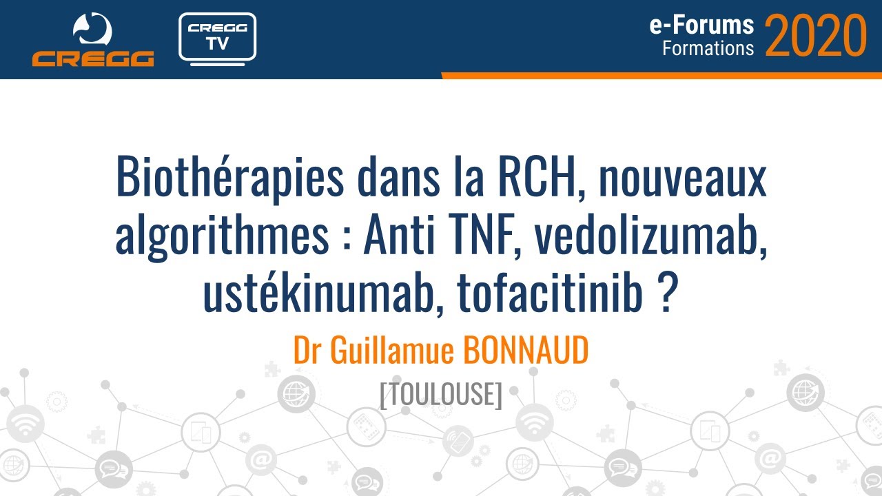Dr Bonnaud - Biothérapies dans la RCH, nouveaux algorithmes : Anti TNF, vedolizumab, ustékinumab...?