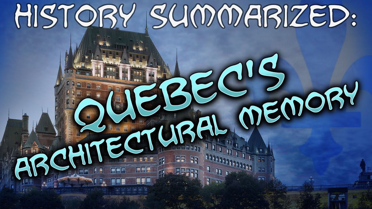 History Summarized: Quebec's Architectural Memory