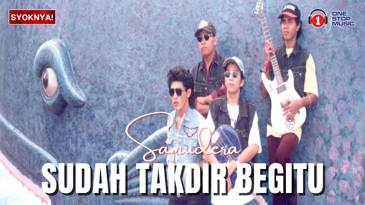 Sudah Takdir Begitu - Samudera (Lirik Video)
