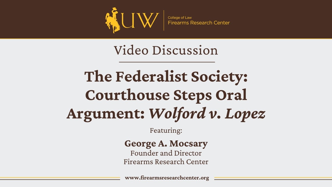 FRC Director George A. Mocsary in Courthouse Steps Oral Argument: Wolford v. Lopez