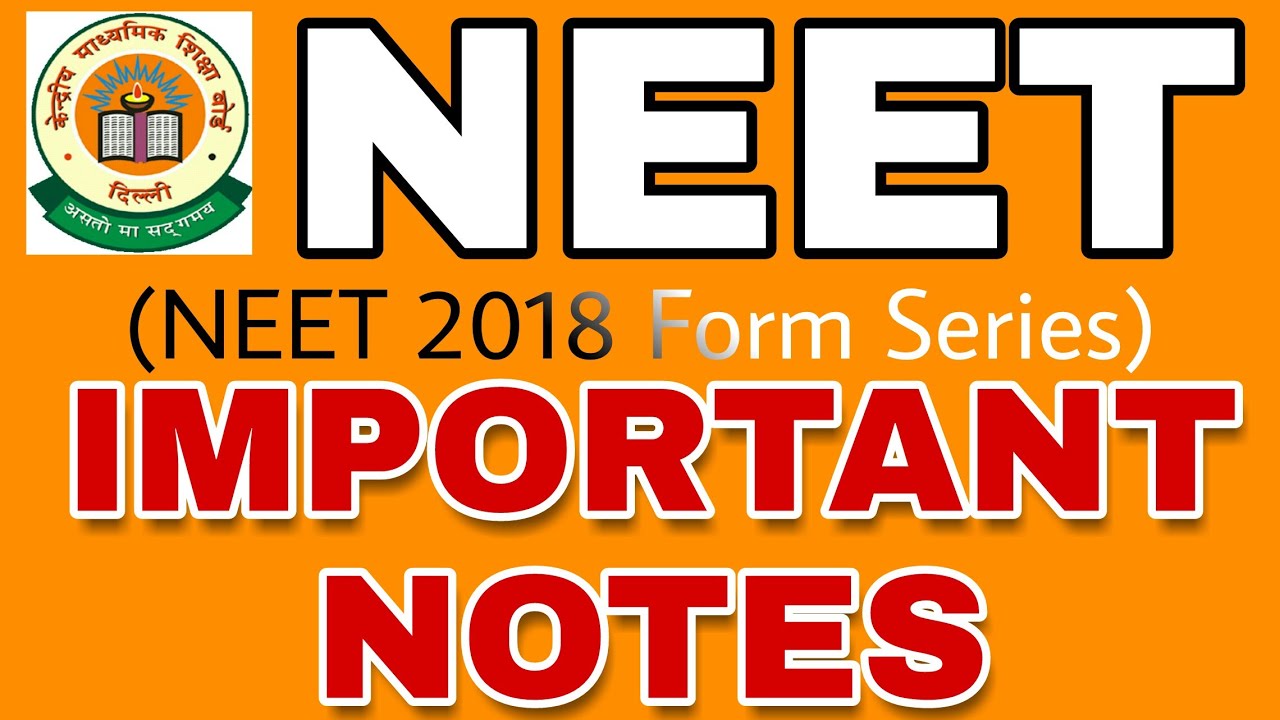 NEET 2018 : NEET Form Important Notes