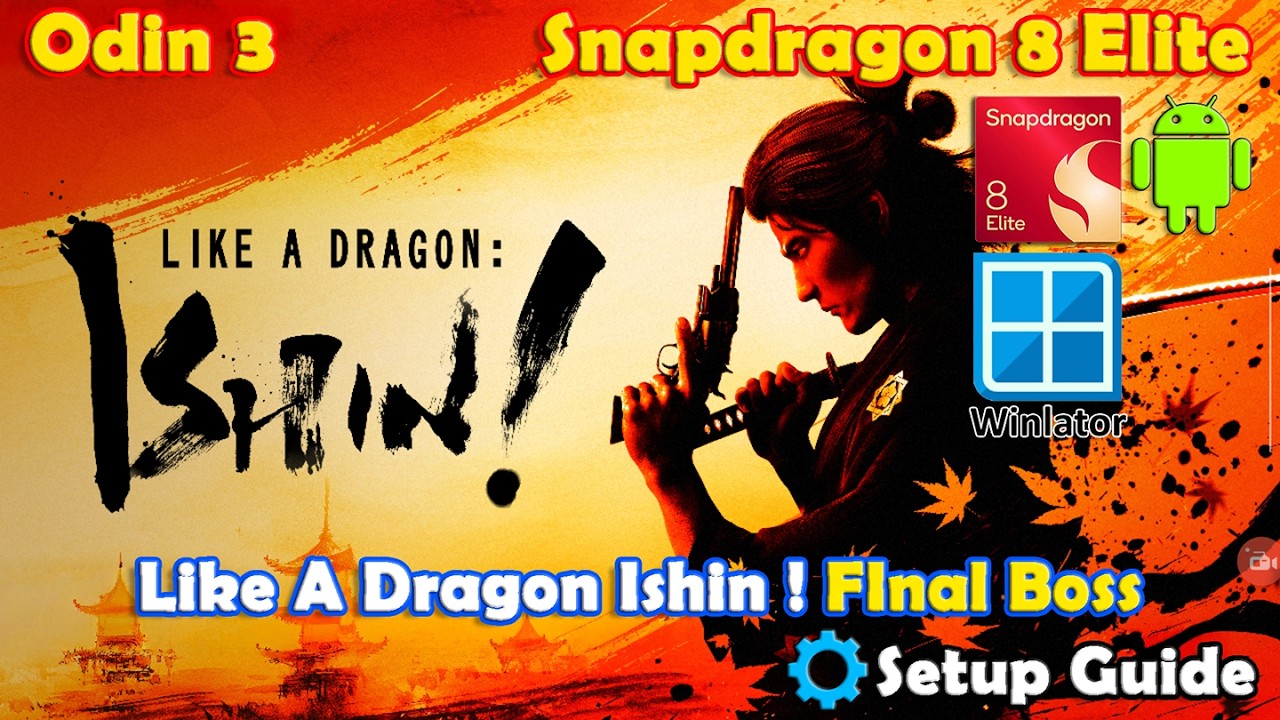 Steamless Like A Dragon Ishin ! | Final Boss | Android | Snapdragon 8 Elite | Winlator | Settings