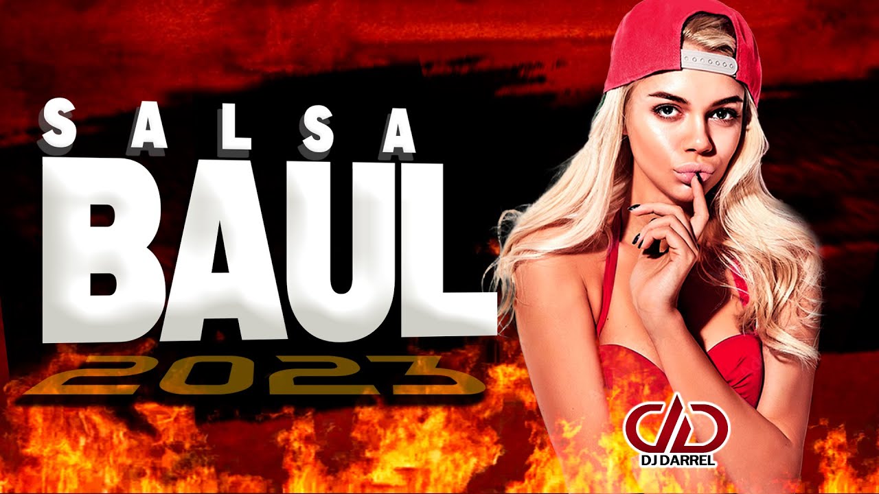 SALSA BAÚL DE ALTO NIVEL 2023 🔥 LA MEJOR SALSA BAUL MIX PARA RUMBEROS @DjDarrelElapoderado ✔