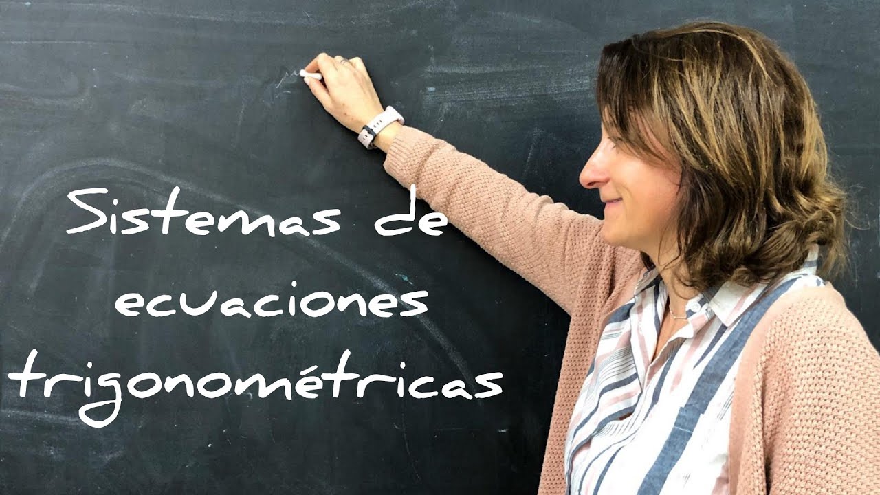 SISTEMAS DE ECUACIONES TRIGONOMÉTRICAS
