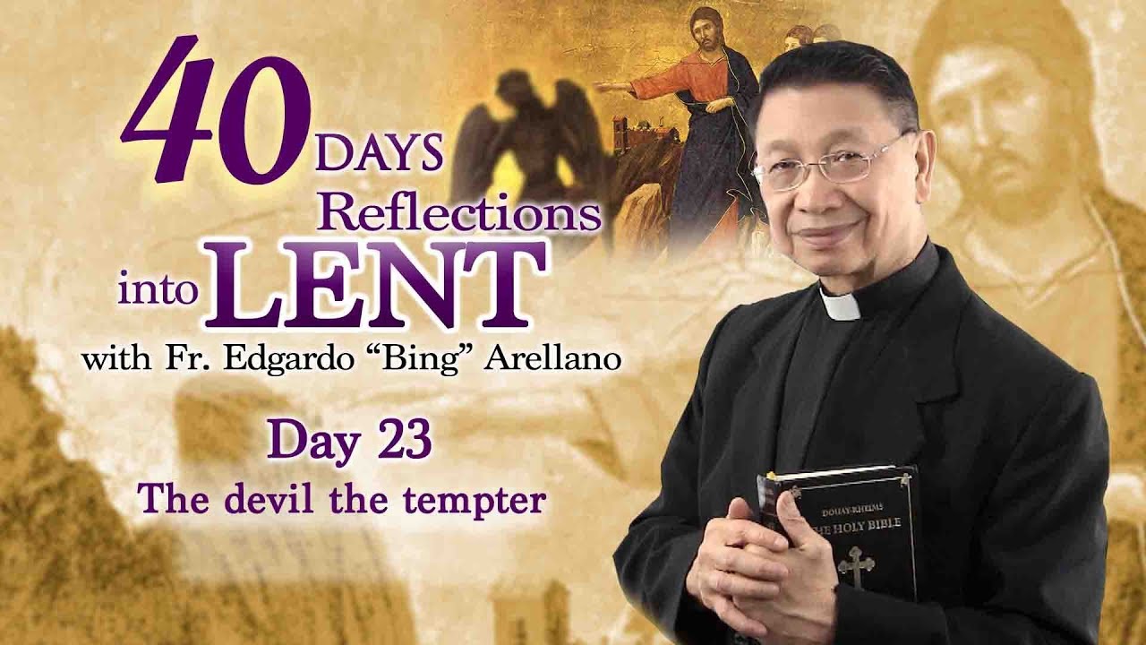 40 DAYS REFLECTION INTO LENT  DAY 23  The Devil, the Tempter