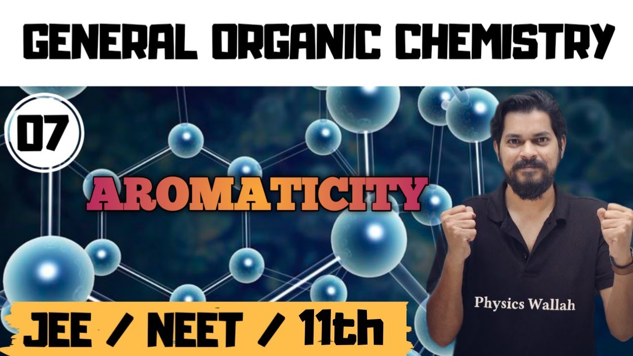 General organic chemistry । Class11 (L7) | Aromaticity