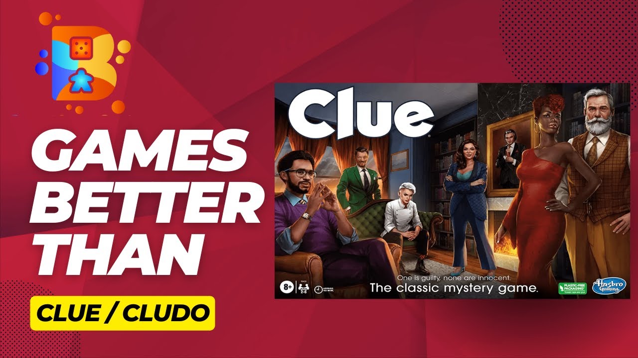 10 Board Games Better Than Clue (Cluedo)