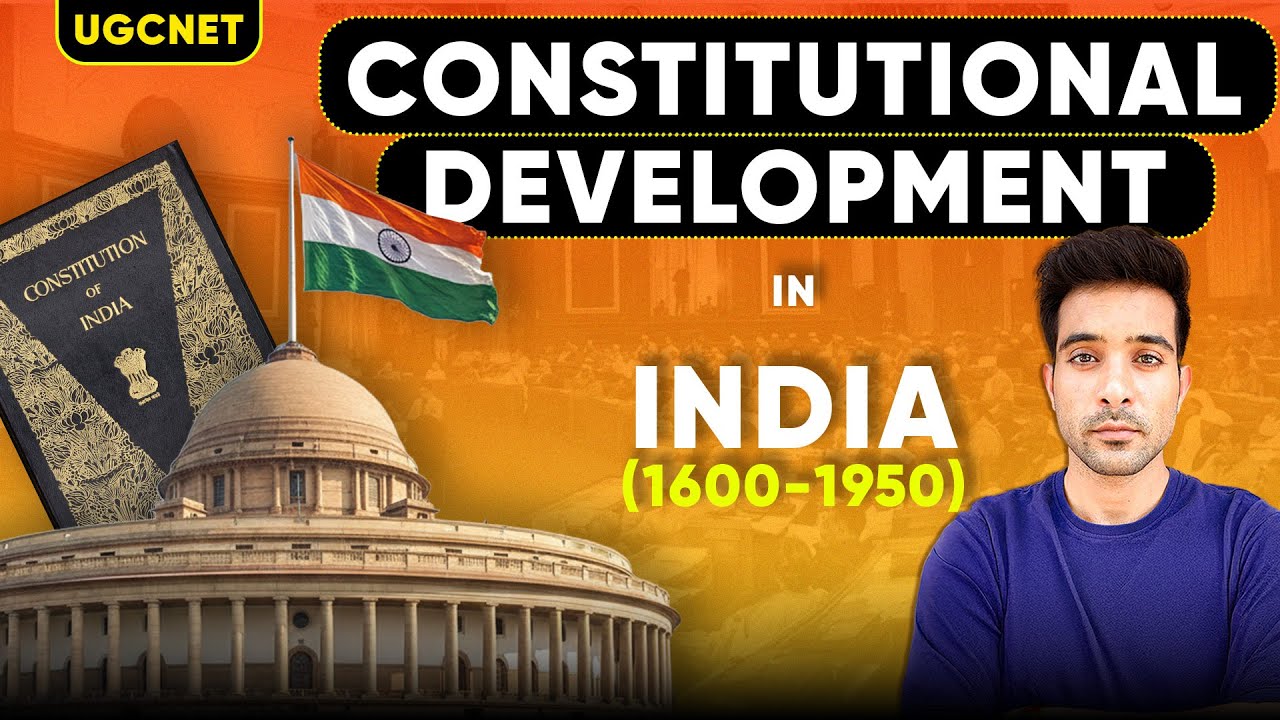 भारतीय संविधान का विकास | Constitutional Development in India (1600–1950)for UGC NET & UPSC
