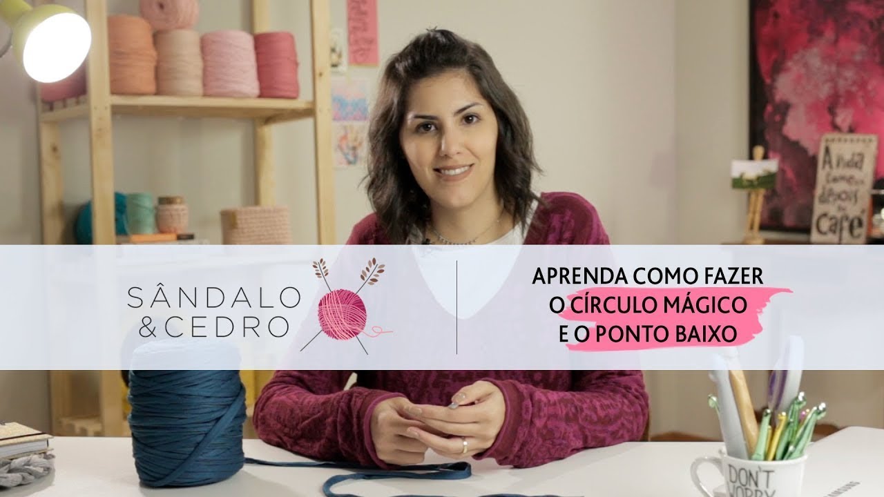 Curso de crochê - Como fazer o círculo mágico e o ponto baixo | Sândalo & Cedro