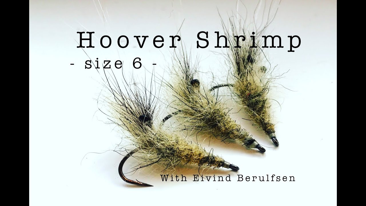 Hoover Shrimp, size 6. With Eivind Berulfsen.
