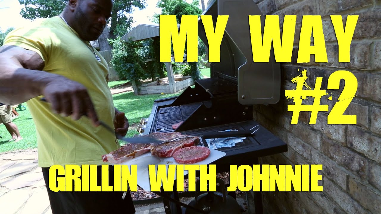 S1:E2 | My Way - Grillin with Johnnie