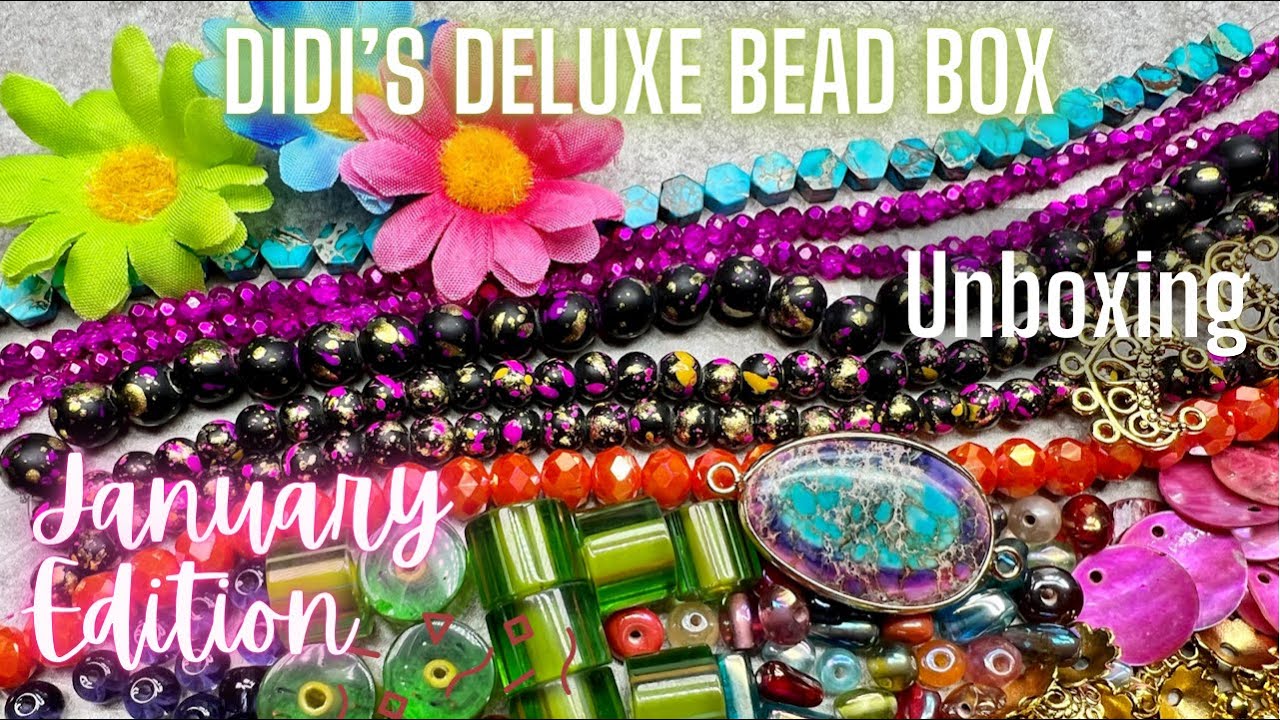 Didi’s Deluxe Bead Box - January 2022 Edition - Unboxing