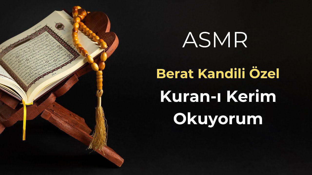 ASMR Berat Kandili Özel |  AyetelKürsi,Amenerrasülü,Yasin,İhlas,Nas,Felak,Fatiha ve kısa süreler