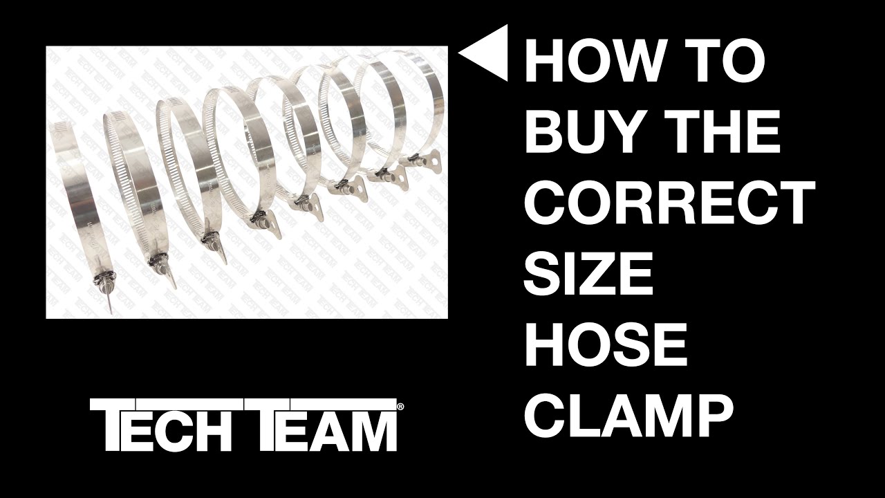 Tech Team How To Buy The Correct Size Hose Clamp