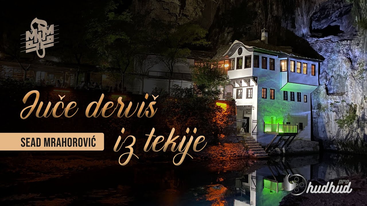 SEAD MRAHOROVIĆ - Juče derviš iz tekije