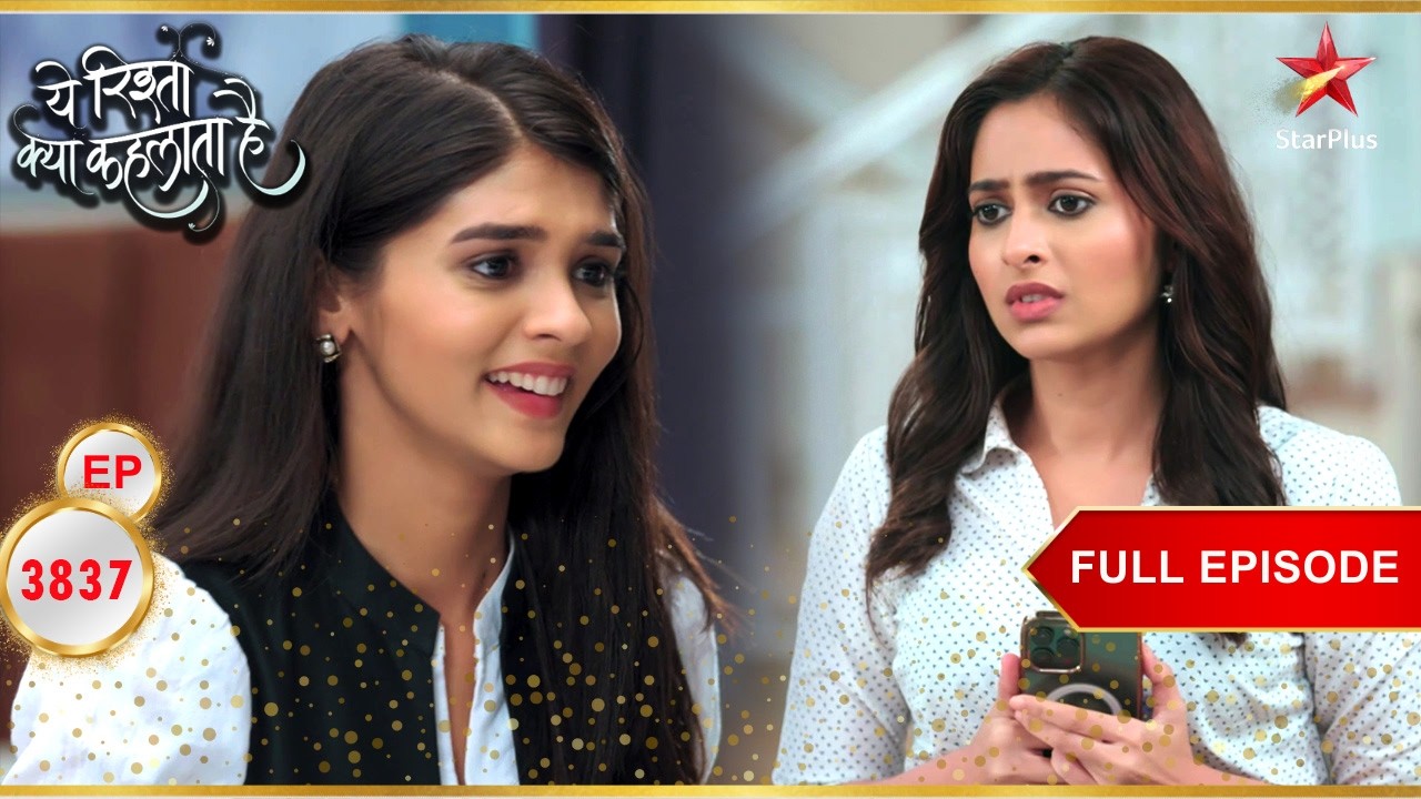 Akshara ने अपना वादा निभाया! | Full Ep. 3837 | Yeh Rishta Kya Kehlata Hai