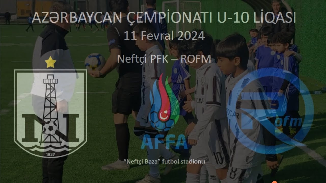 AFFA 2023/24 U-10 Futbol Liqası / U10 Football League, Neftçi PFK - ROFM #neftchi