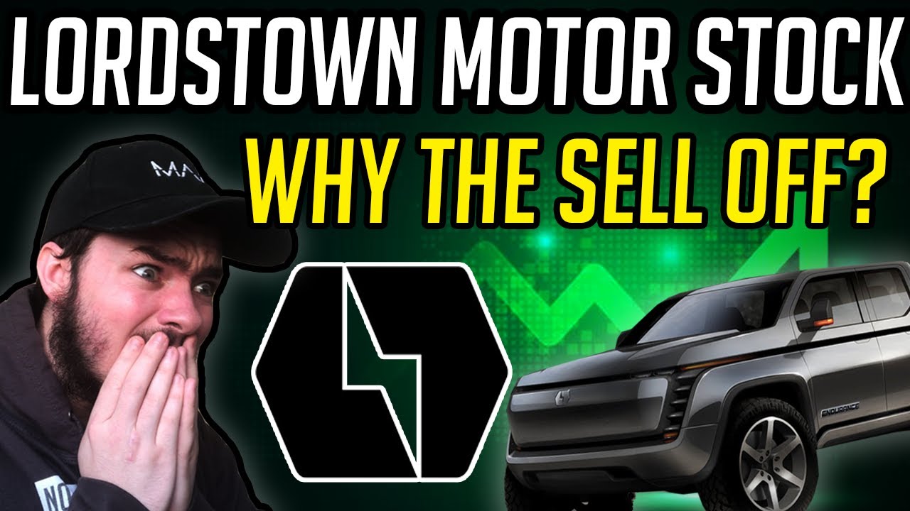 WHY LORDSTOWN MOTORS STOCK HAS BEEN SELLING OFF. DPHC STOCK!