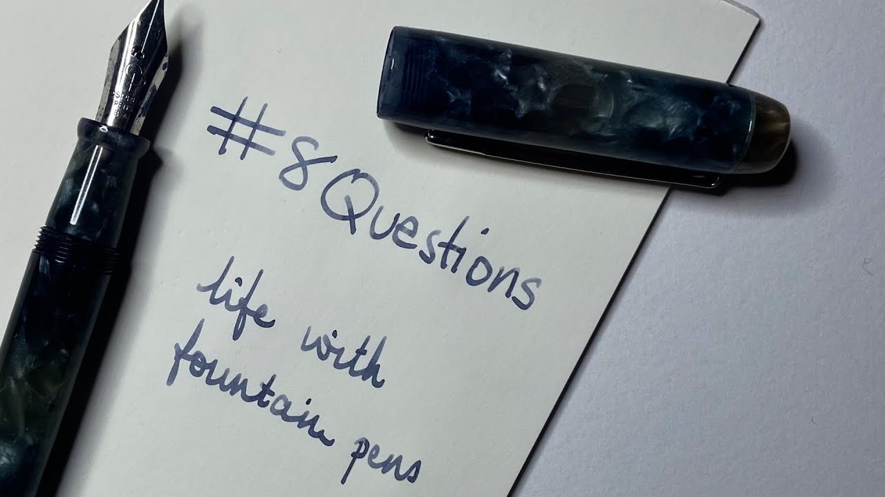 8 Pen Questions - the fountain pen journey... my answers