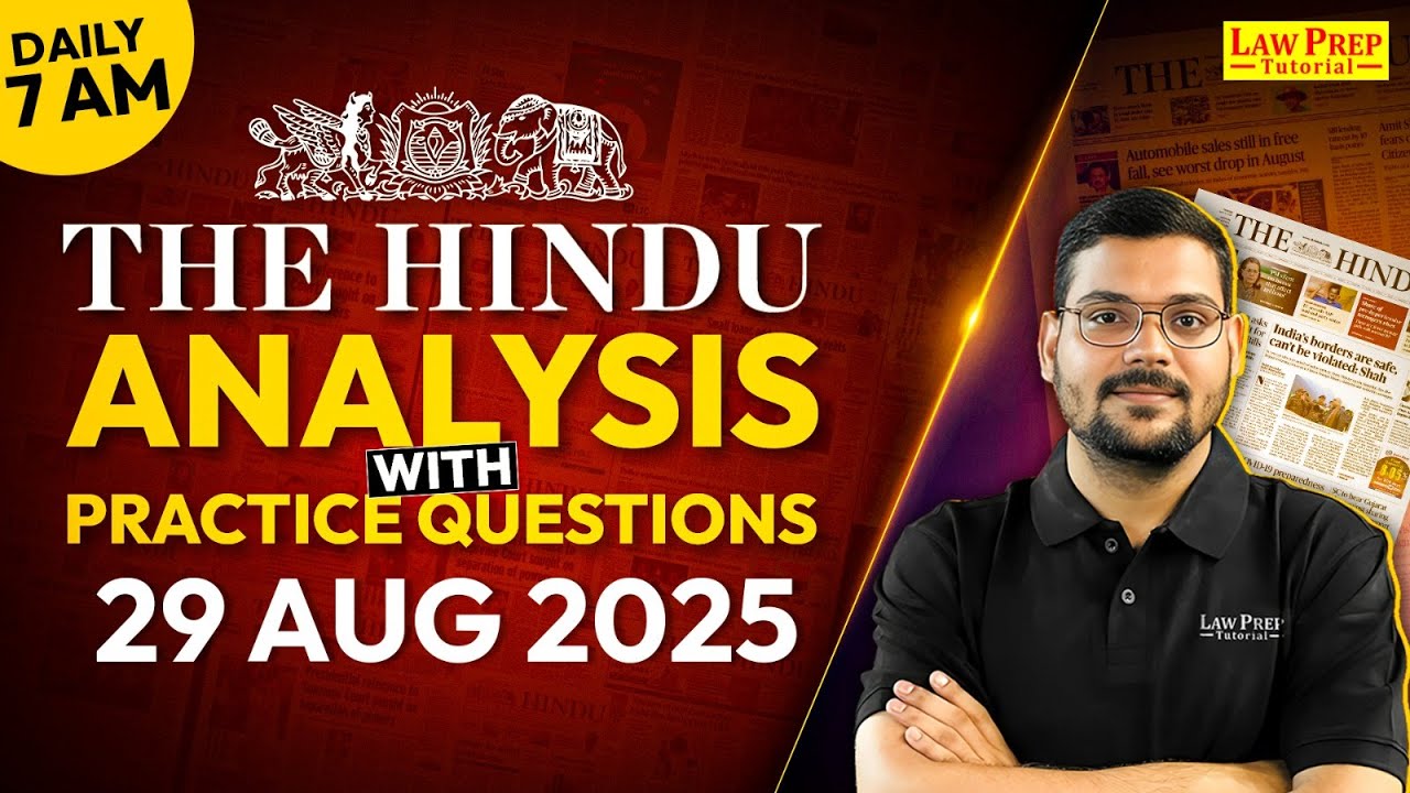 The Hindu Newspaper Analysis | 29 Aug 2025 | The Hindu Analysis for CLAT 2026, UPSC & Other Exams