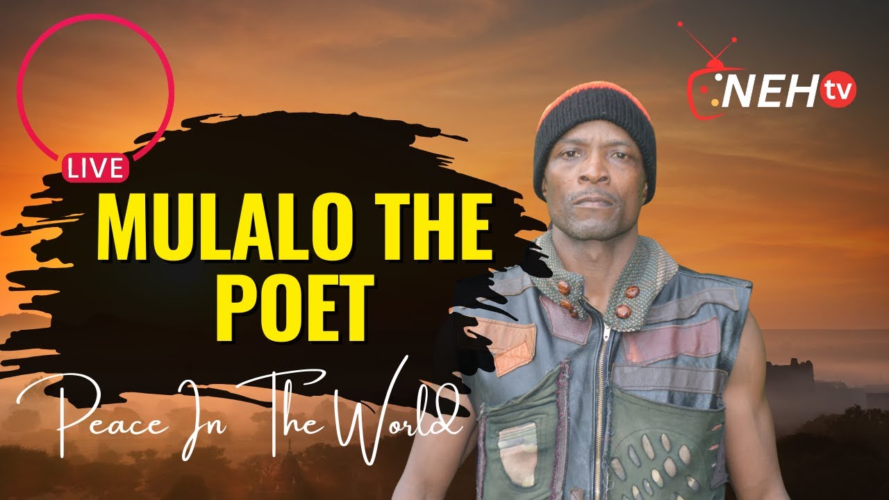 Mulalo The Poet-Peace In The World LIVE ( NEH TV)