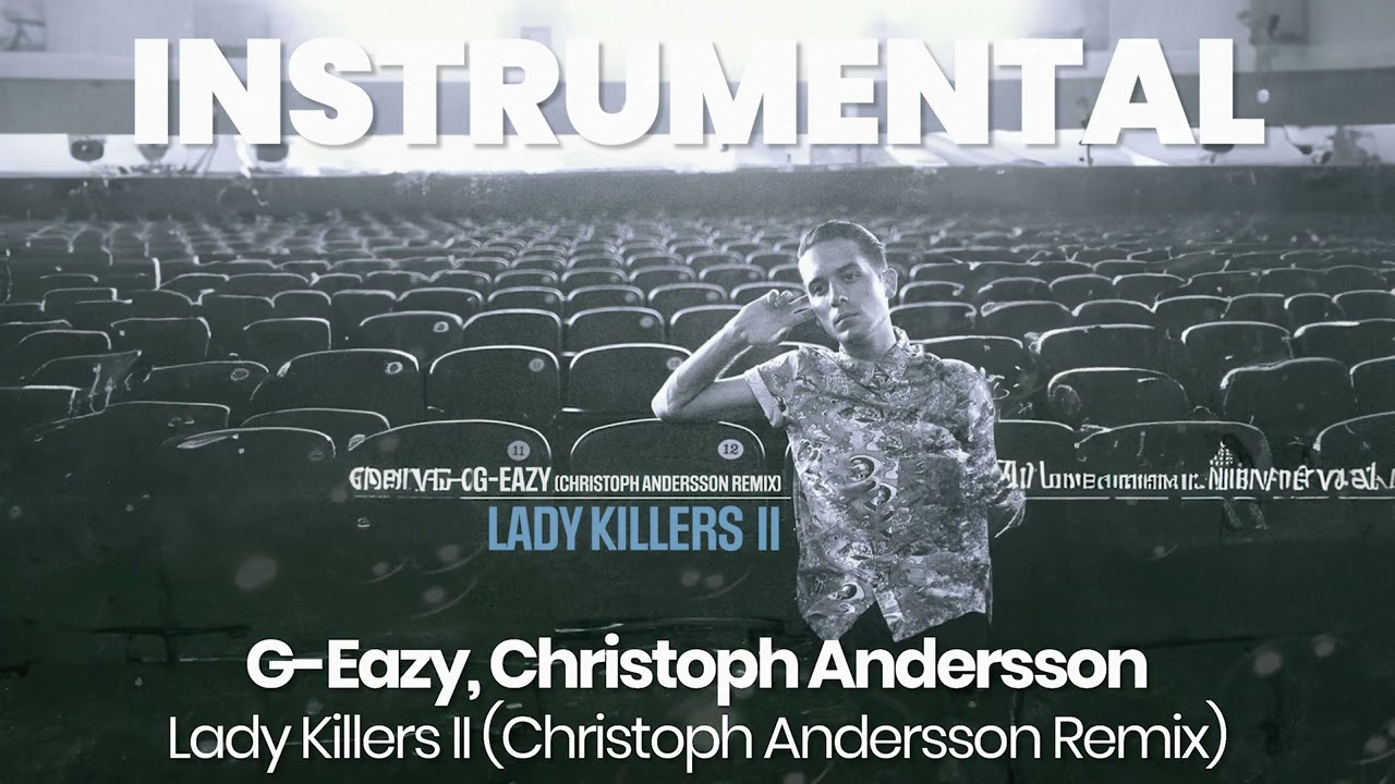 INSTRUMENTAL BEAT : Lady Killers II - G-Eazy, Christoph Andersson