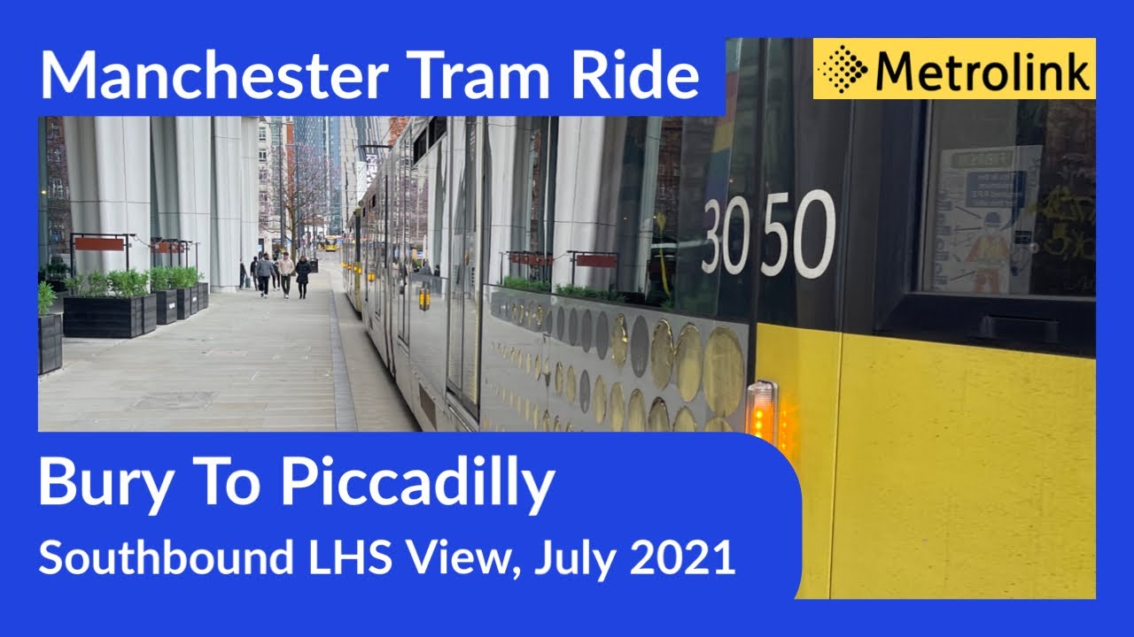 Manchester Metrolink Tram Ride - Bury To Piccadilly ( Southbound LHS View ) information below