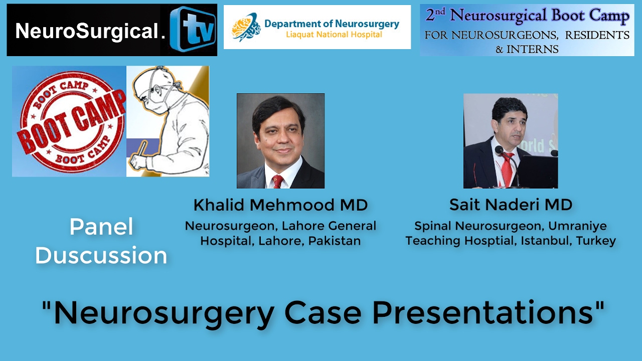 Khalid Mehmood MD, Sait Naderi MD: Neurosurgery Case Presentations