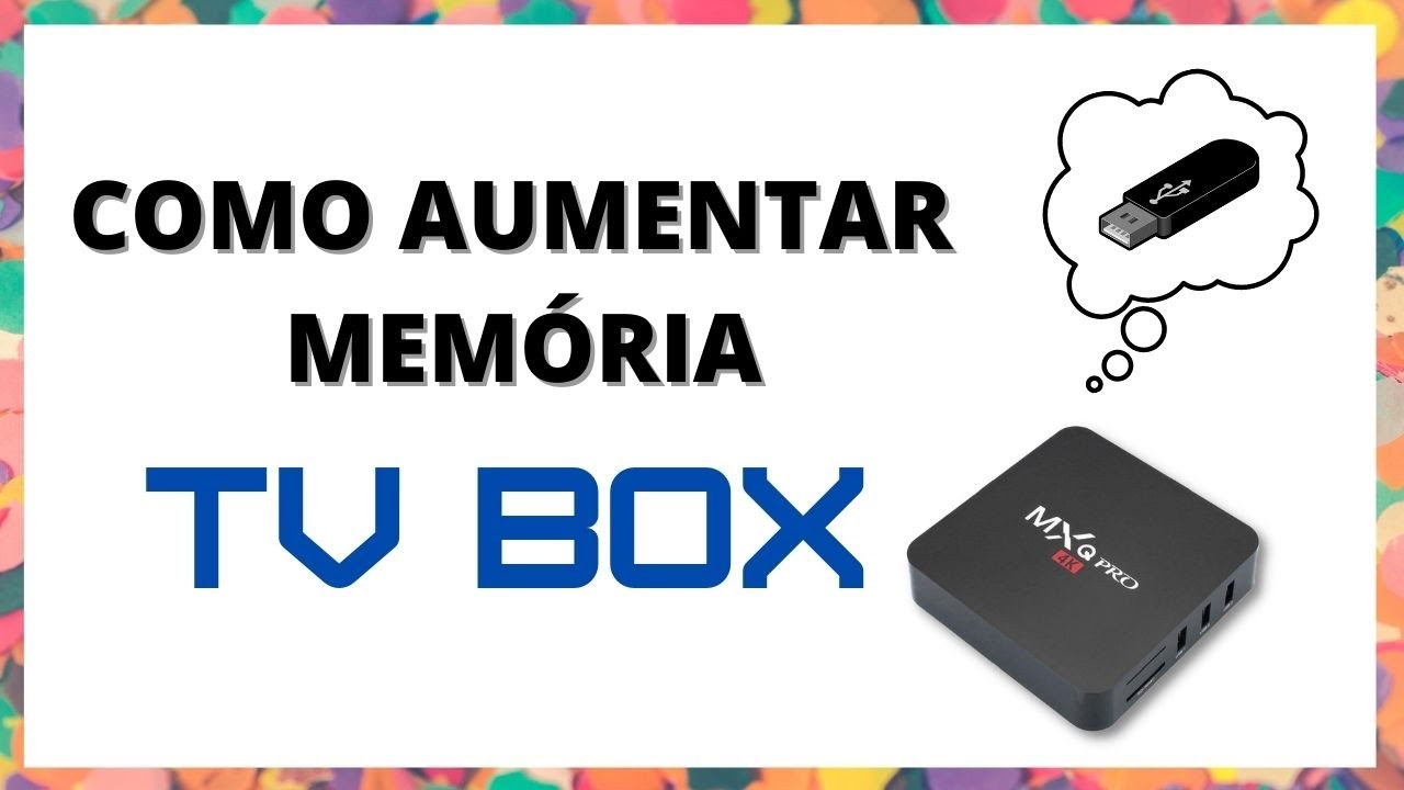 Como aumentar a memória do seu TV box ou Smartphone e deixá-lo muito mais rápido