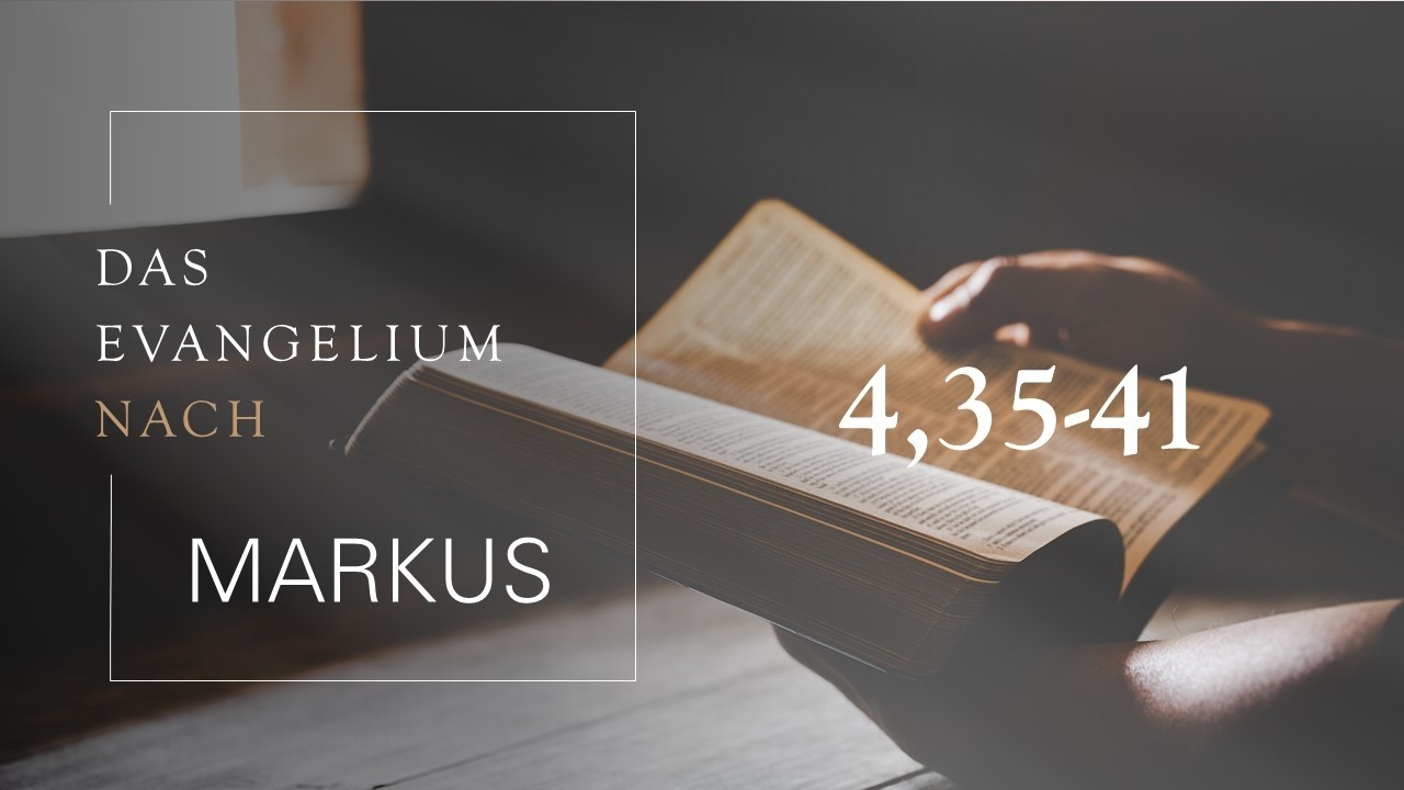 Das Evangelium nach Markus | 4,35-41 | Daniel Tom | 15.02.2026