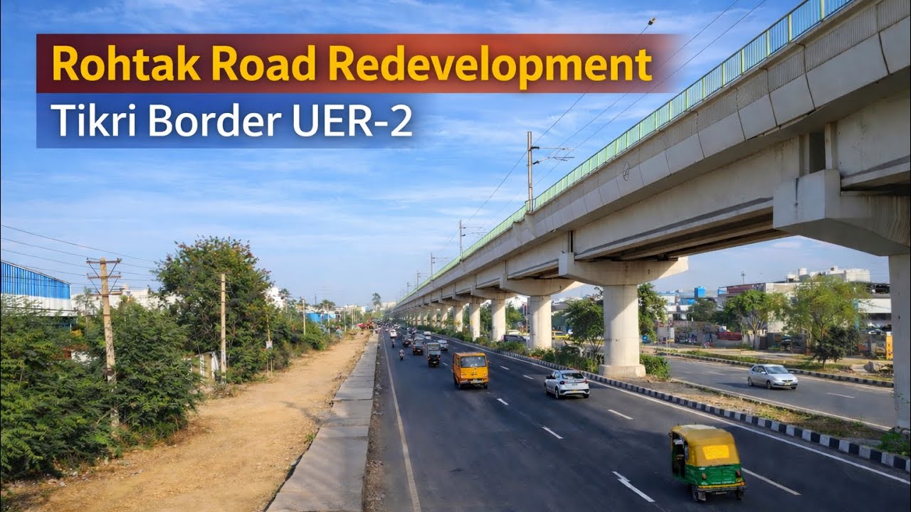 Rohtak Road Redevelopment | Tikri Border to UER-2