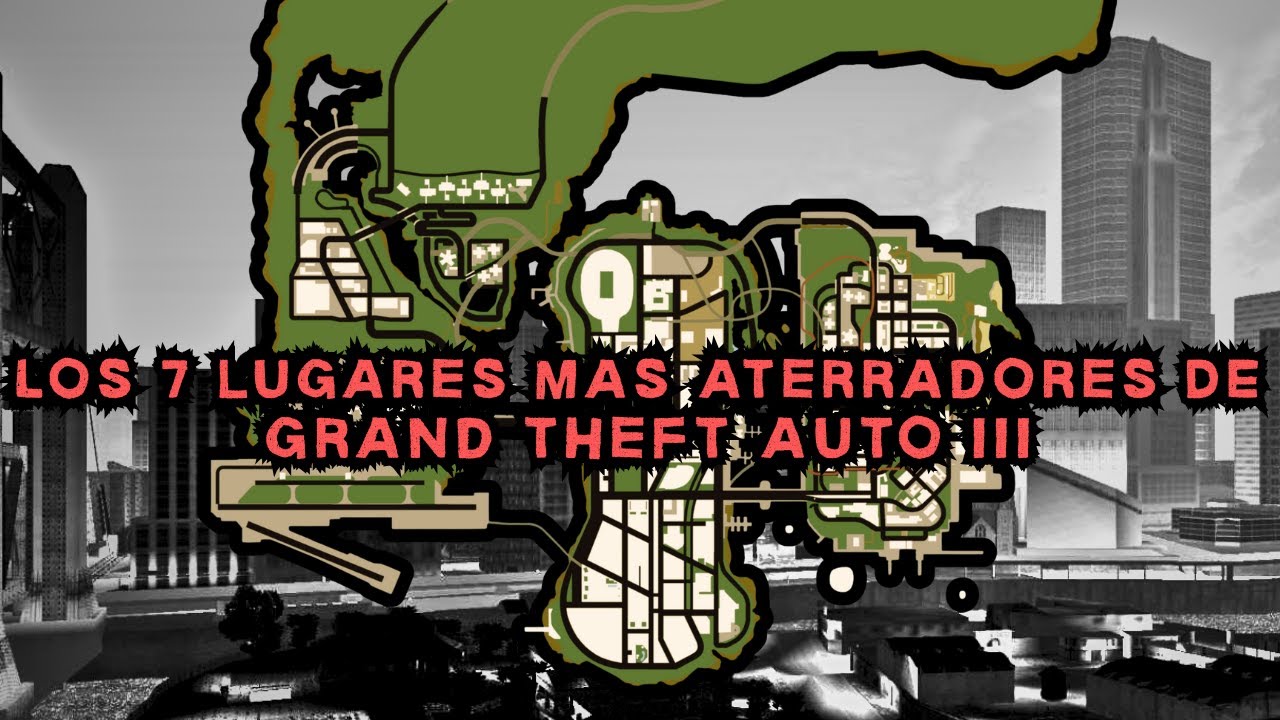 Los 7 lugares más aterradores de grand theft auto 3