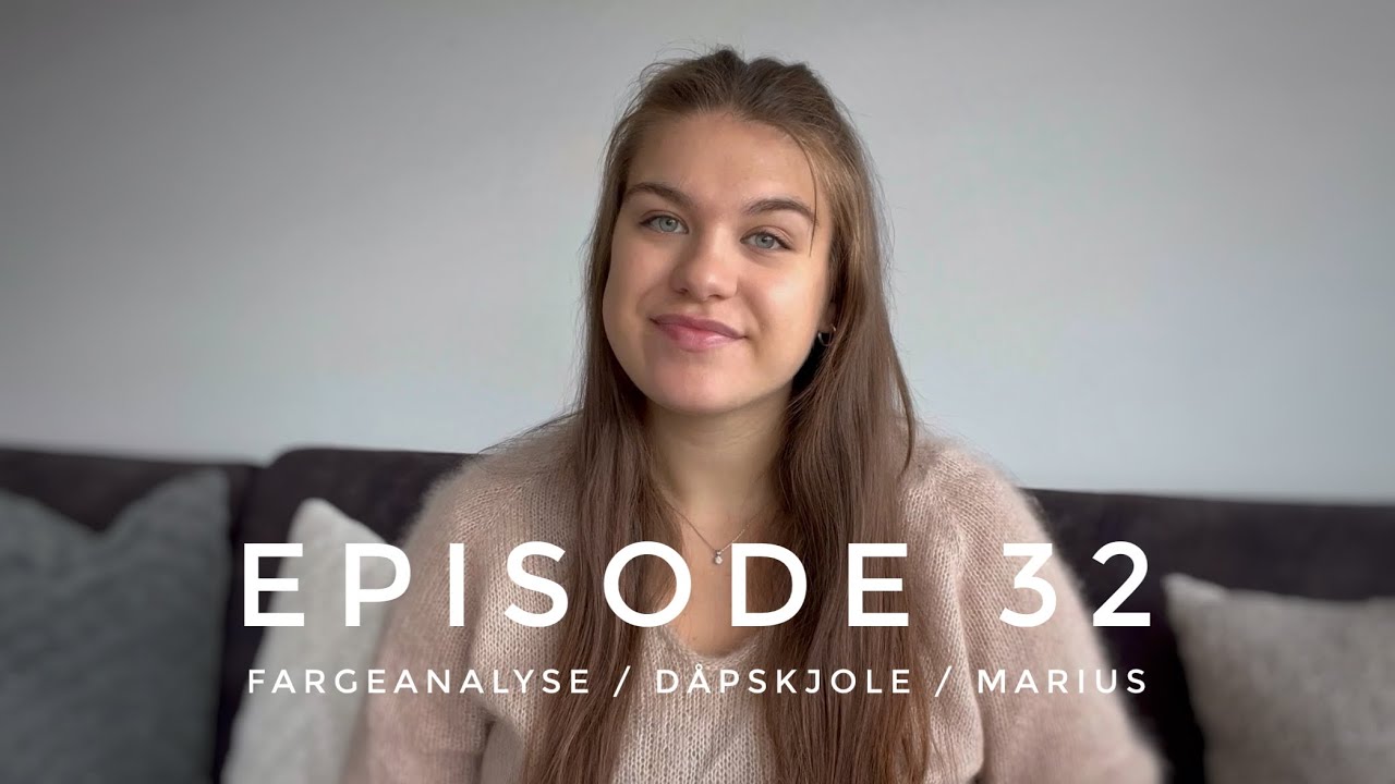 Episode 32 - Fargeanalyse / Dåpskjole / Marius