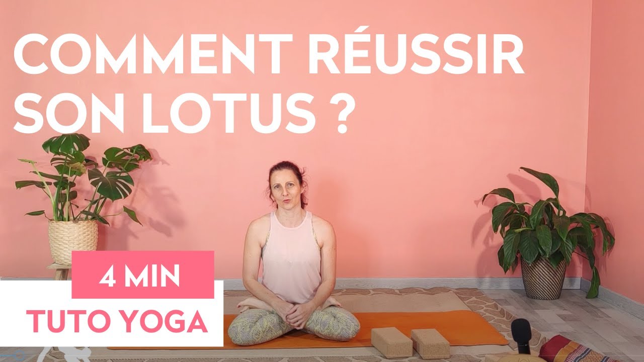 TUTO YOGA | Comment faire le lotus ? Technique pour travailler et réussir son lotus.