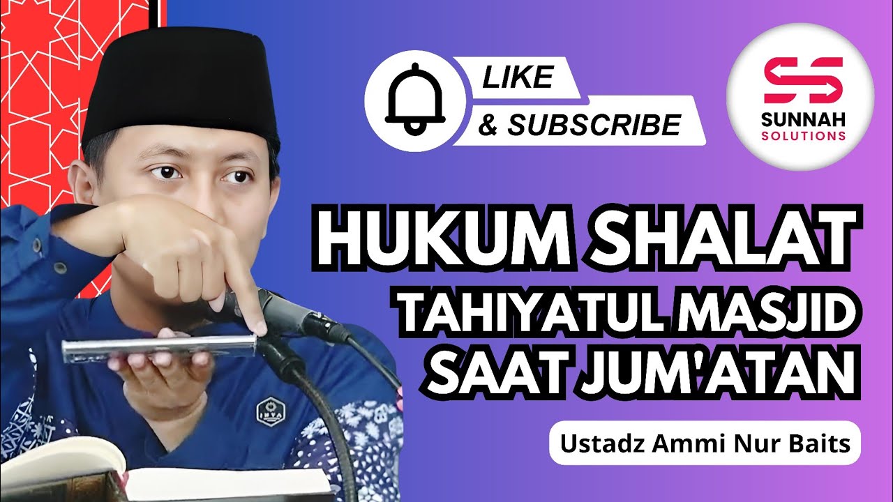 Hukum Shalat Tahiyatul Masjid Saat Jum'atan | Ustadz Ammi Nur Baits
