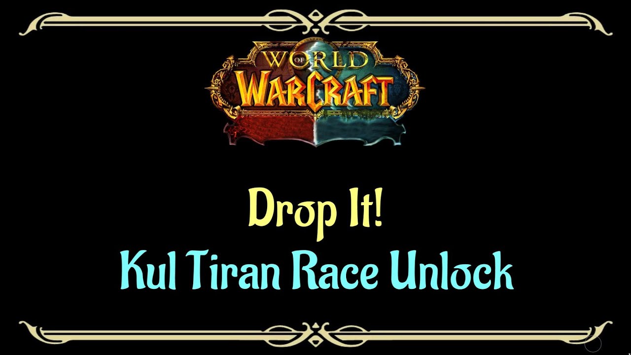 Let's Play - Everyquest - World of Warcraft - Kul Tiran Race Unlock - Drop It!