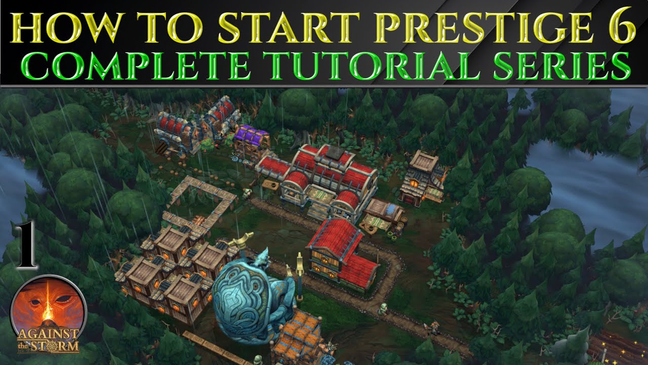 HOW TO START PRESTIGE 6 Gameplay Guide AGAINST THE STORM (1)