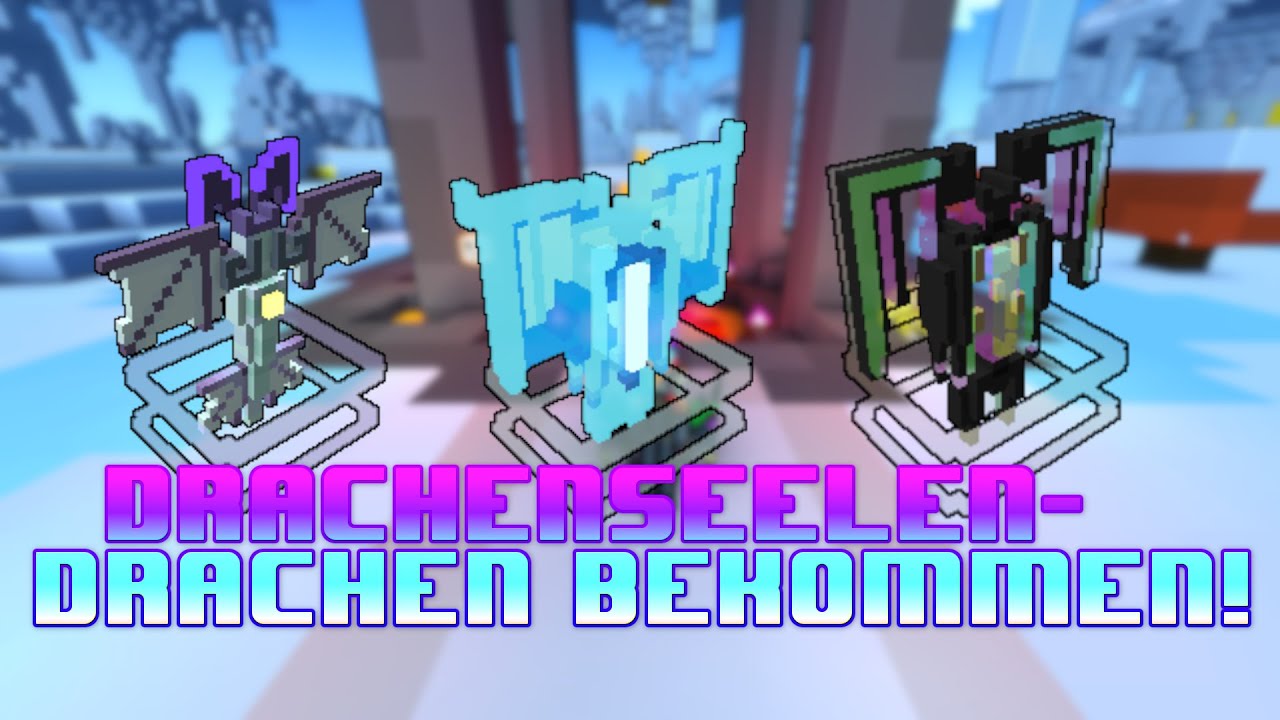 Trove Drachen Tutorial (Drachenseelen) | [DE/GER]