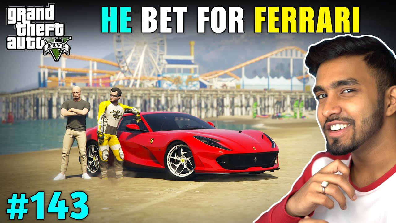 HE BET A FERRARI FOR A RACE | GTA V GAMEPLAY #143