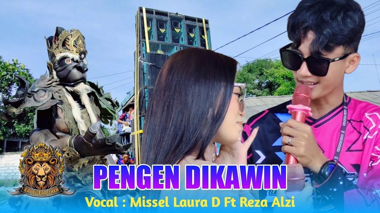 PENGEN DIKAWIN VOC. MISSEL LAURA FT REZA ERI PUTRA JAYA SHOW UNJUNGAN BUYUT TUAN SEGARA SANTING 